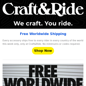 4 Days Left: Free Worldwide Shipping at Craft&Ride 🌍