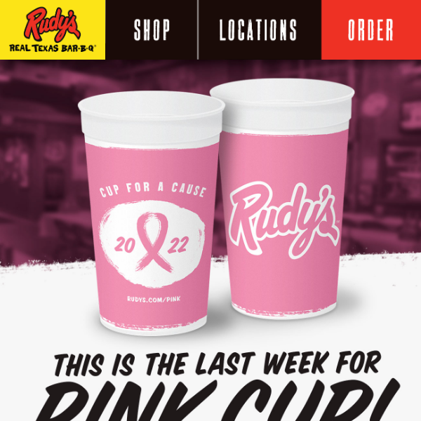 Last call to pick up your Rudy's Pink Cup!