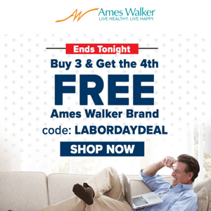 ENDS TONIGHT! Our Ames Walker Labor Day Sale!
