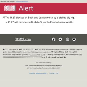 ATTN: IB 27 blocked at Bush and Leavenworth by a stalled big rig...