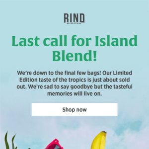 This is your LAST CALL for Island Blend! 🌴🍌🍊