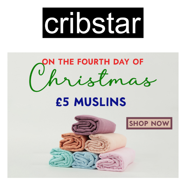 🎅 4th Day of Christmas - £5 Muslins
