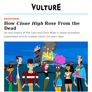 How 'Clone High' Rose From the Dead