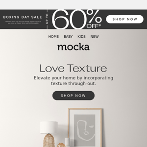 Invite Texture into your home & Save up to 60%*