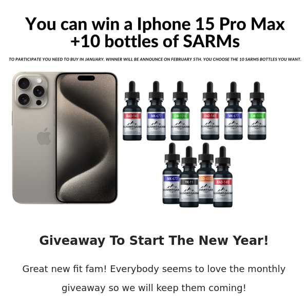 January Giveaway! Iphone 15 Pro Max + 10 SARMs bottle! The winner will be announced on February 5th