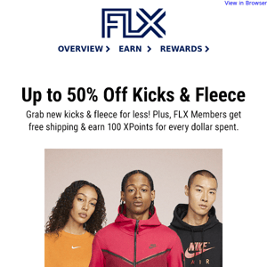 Kicks & fleece for up to 50% off! 💰🔥