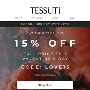 Treat yourself or someone you love with 15% off