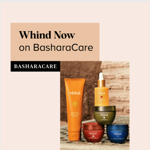 Whind Now on BasharaCare 💙