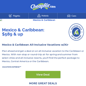 $589+ // Mexico & Caribbean All-Inclusive Vacations w/Air