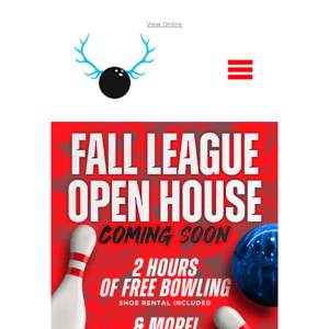 🎳 Don't Miss 2 Free Hours of Bowling at Your League Open House!