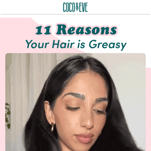 11 reasons your hair is greasy