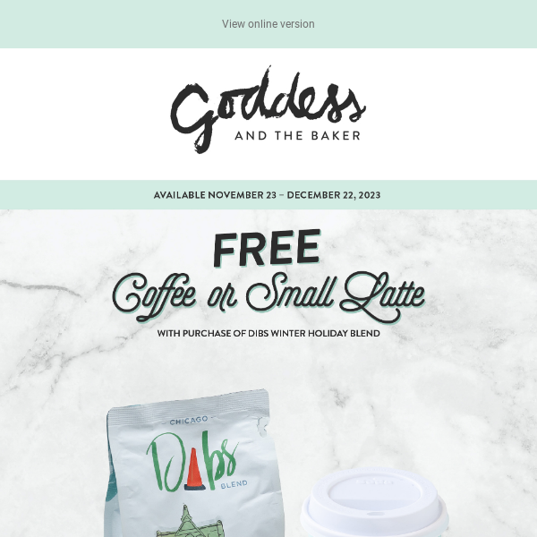 Free Latte When You Purchase Dibs Winter Holiday Blend!