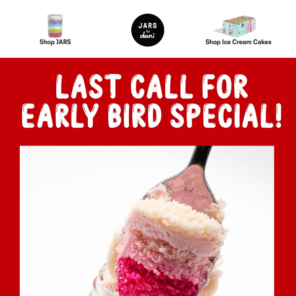 Last call for Early Bird Special!