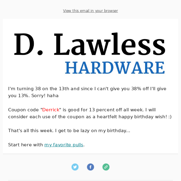 My 38th Birthday on the 13th, so 13% off Site Wide this week!