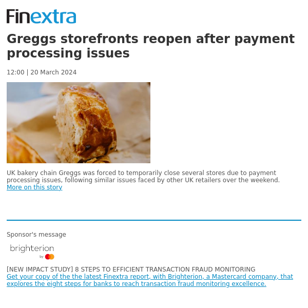Finextra News Flash: Greggs storefronts reopen after payment processing issues
