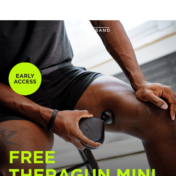 Early Access: Get A Free Theragun Mini