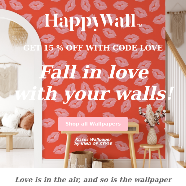 Fall in love with your walls - 15 % off!