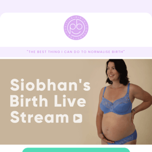 Watch Siobhan's birth LIVE! 💫