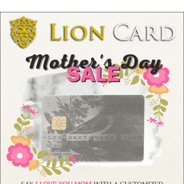 Hey, Make your Mom Feel Like a Queen with a Custom Metal Card
