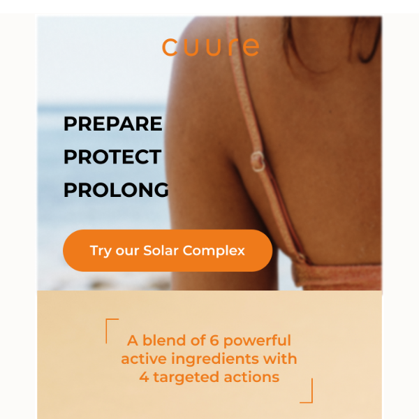 Our Solar Complex : it's not too late to get your skin sun-ready!