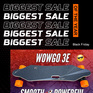 Black Friday: The Sale Starts Now! - WowGo Board