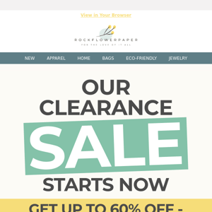 Our Annual Clearance Sale Starts NOW!