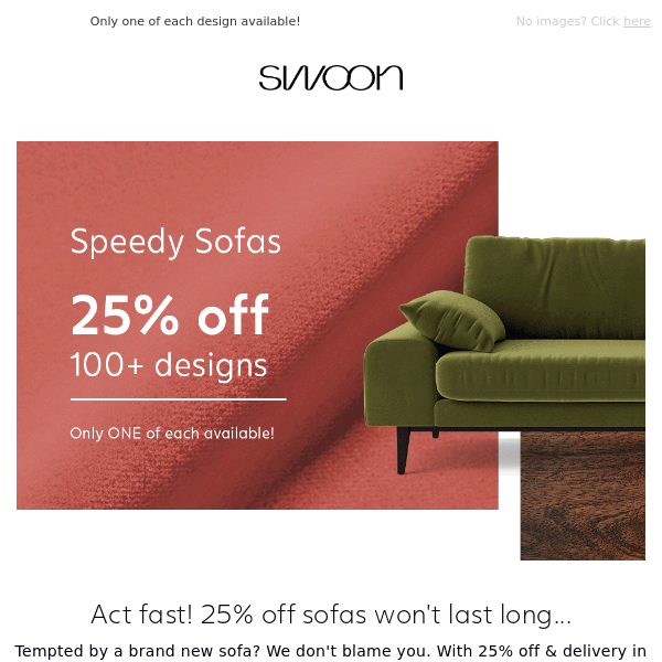 Act fast! 25% off sofas won't last long...