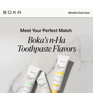 Flavor Your Smile with Boka's Full n-Ha Toothpaste Lineup