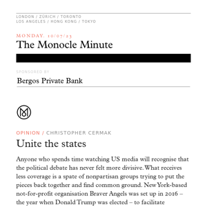 The Monocle Minute – Monday 10 July 2023