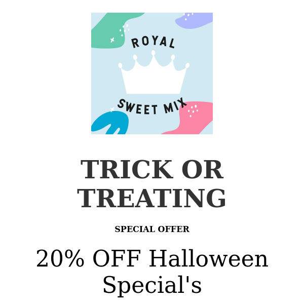 20% OFF LAST MINUTES SPOOKY TREATS