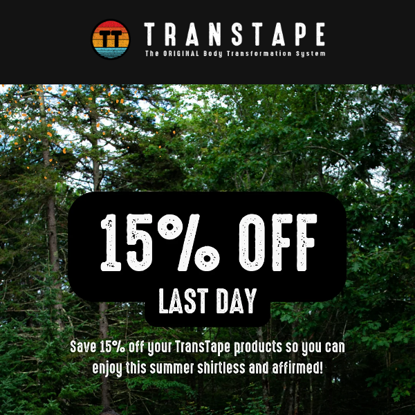 LAST DAY for 15% Off Site Wide