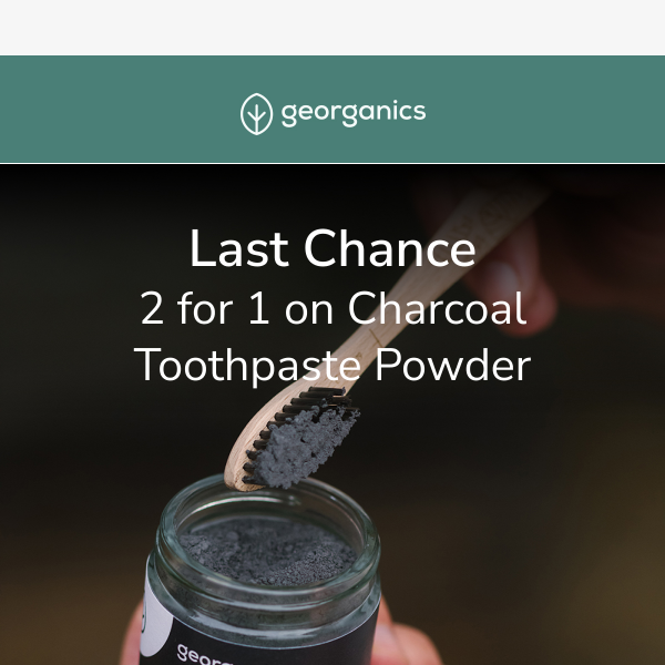 2 for 1 on Charcoal Toothpaste (last chance💨)