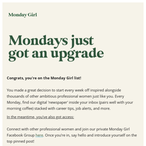 You're in! Mondays just got an upgrade 💌