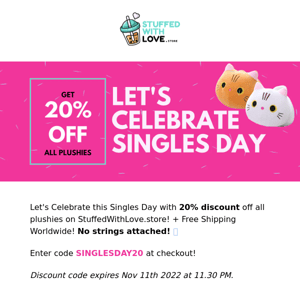 💖 LET'S CELEBRATE SINGLE'S DAY - GET 20% OFF ALL PLUSHIES!