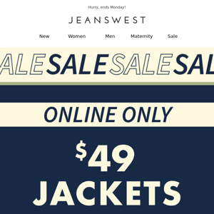 Online Only | $49 Jeans & Jackets