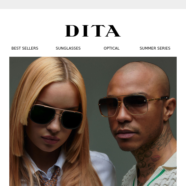 SUMMER SERIES: Explore DITA's Curated Summer Styles.