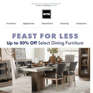  Feast for less with 50% off select dining furniture