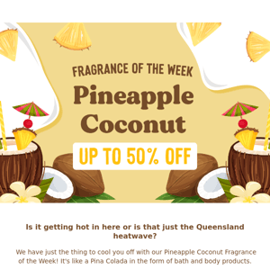 Pineapple Coconut is our fragrance of the week 🍍🥥