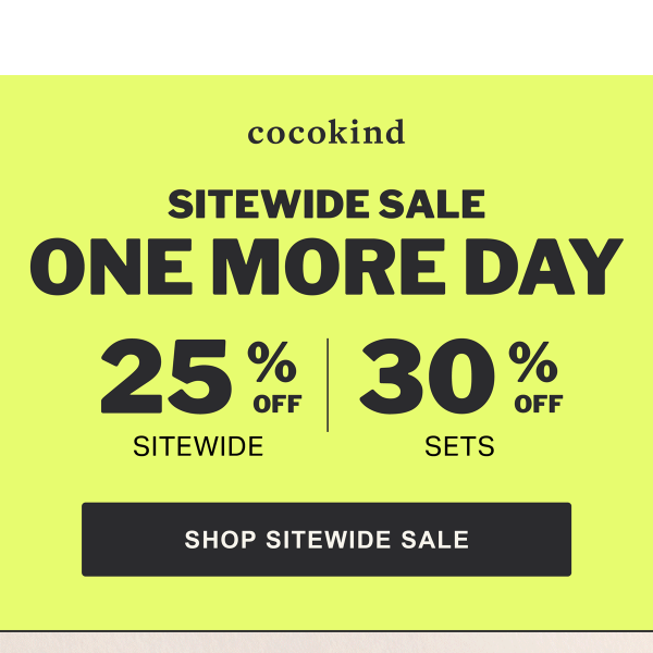 SITEWIDE SALE ENDS TOMORROW