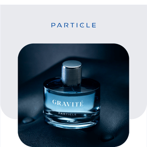 It’s Here. Particle Cologne!