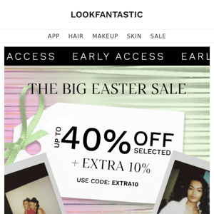 EARLY ACCESS ⚡ EXTRA 10% Off (Already Up To 40% Off!)