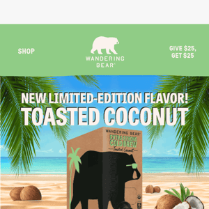 Meet Toasted Coconut!