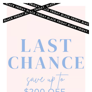 LAST CHANCE to Save up to $200 off! Ends at Midnight.