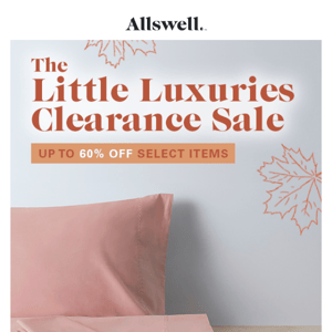 Up to 60% off – The Little Luxuries Clearance Sale