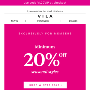 VIP WINTER SALE: Minimum 20% off seasonal styles