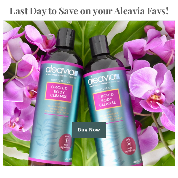 Last day to save on your Aleavia Favs!