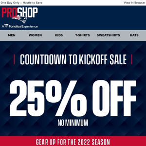 Prep For Kickoff with 25% Off Gear Today!