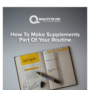 Do you keep forgetting to take your supplements?