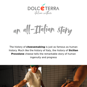 Dolceterra Journey, the history of Provolone