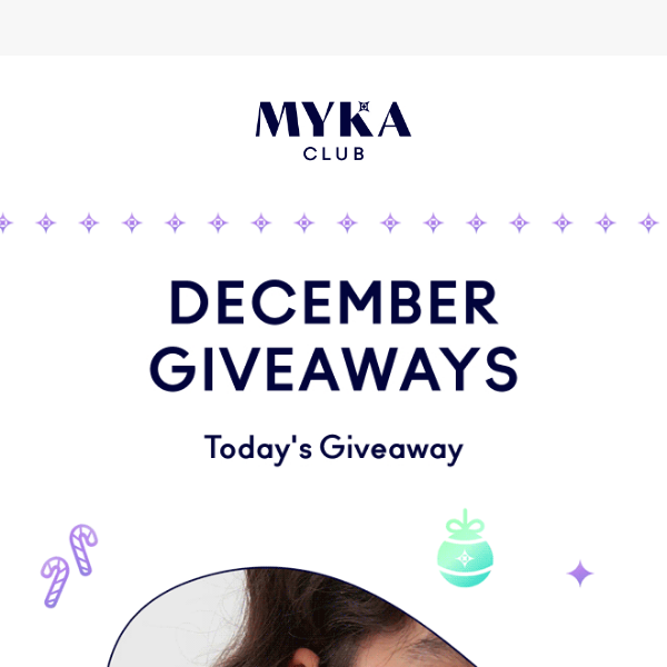 MYKA Club Giveaway #3 - TODAY ONLY!